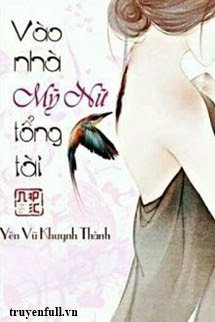 Vào Nhà Mỹ Nữ Tổng Tài book cover