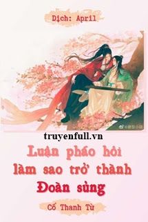 Luận Pháo Hôi Làm Sao Trở Thành Đoàn Sủng book cover