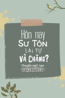 Hôm Nay Sư Tôn Lại Tự Vả Chăng? book cover