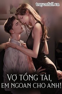 Vợ Tổng Tài, Em Ngoan Cho Anh! book cover