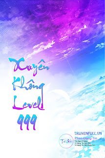 Xuyên Không Level 999 (Max Level - Tiên Hiệp Cửu Giới Chúa Tể) book cover