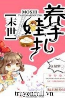 Mạt Thế Dưỡng Oa Bản Chép Tay book cover