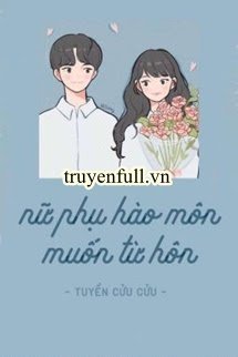Nữ Phụ Hào Môn Muốn Từ Hôn book cover