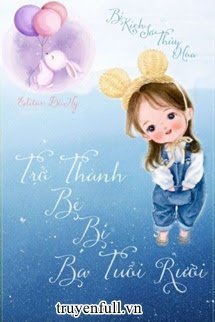 Trở Thành Bé Bi Ba Tuổi Rưỡi book cover
