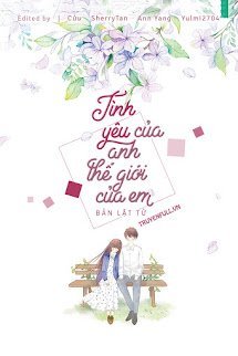 Tình Yêu Của Anh, Thế Giới Của Em book cover