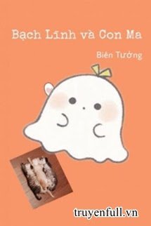 Bạch Lĩnh Và Con Ma book cover