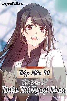 Thập Niên 90 Trở Thành Thiên Tài Ngoại Khoa book cover