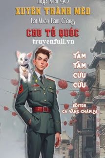 Thập Niên 90 Xuyên Thành Mèo Tôi Muốn Làm Công Cho Tổ Quốc book cover