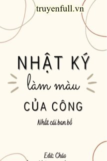 Nhật Ký Làm Màu Của Công book cover