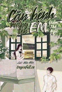 Căn Bệnh Mang Tên Em - Điềm Thố Ngư book cover