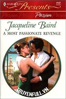 Sự Trả Thù Đầy Đam Mê (A Most Passionate Revenge) book cover