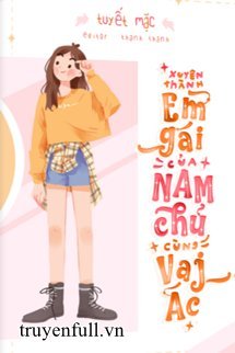 Xuyên Thành Em Gái Của Nam Chính Và Nam Phản Diện book cover