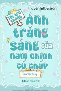Tôi Trở Thành Ánh Trăng Sáng Của Nam Chính Cố Chấp Cover
