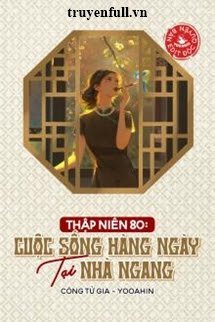 Thập Niên 80 Cuộc Sống Hàng Ngày Tại Nhà Ngang book cover