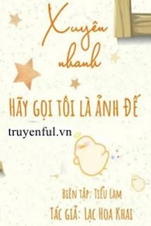 Xuyên Nhanh: Hãy Gọi Tôi Là Ảnh Đế! book cover