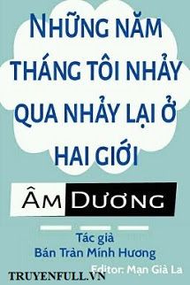 Những Năm Tháng Tôi Nhảy Qua Nhảy Lại Ở Hai Giới Âm Dương book cover