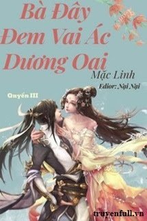 (Quyển 3) Bà Đây Đem Vai Ác Dương Oai book cover