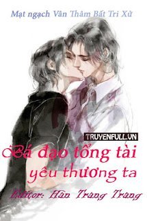 [Ma Đạo Tổ Sư – Đồng Nhân Văn] Bá Đạo Tổng Tài Yêu Thương Ta book cover