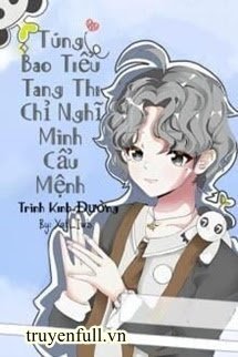 Túng Bao Tiểu Tang Thi Chỉ Nghĩ Cẩu Mệnh book cover