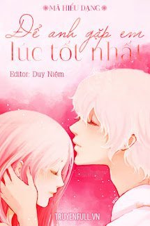 Để Anh Gặp Em Lúc Tốt Nhất book cover