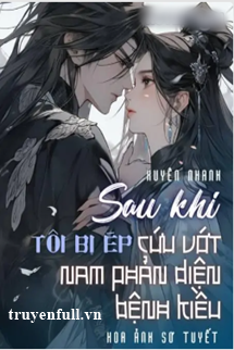 Xuyên Nhanh Sau Khi Tôi Bị Ép Cứu Vớt Nam Phản Diện Bệnh Kiều book cover