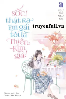 Sốc! Thật Ra Em Gái Tôi Là Thiên Kim Giả! book cover