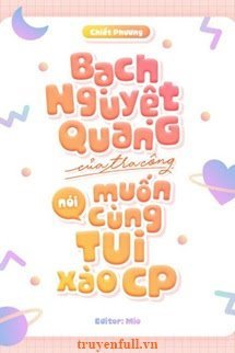Bạch Nguyệt Quang Của Tra Công Nói Muốn Cùng Tôi Xào CP book cover