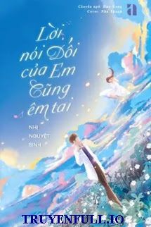 Lời Nói Dối Của Em Cũng Êm Tai book cover