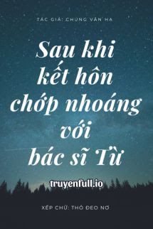 Sau Khi Kết Hôn Chớp Nhoáng Với Bác Sĩ Từ book cover