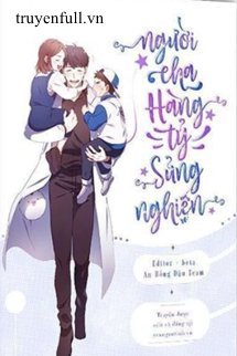 Người Cha Hàng Tỷ Sủng Nghiện book cover