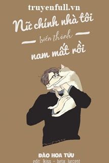 Nữ Chính Nhà Tôi Đều Biến Thành Nam Hết Rồi book cover