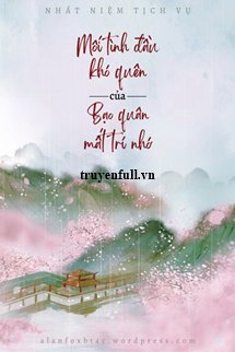 Mối Tình Đầu Khó Quên Của Bạo Quân Mất Trí Nhớ book cover