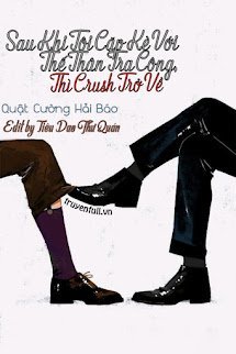 Sau Khi Tôi Cặp Kè Với Thế Thân Tra Công, Thì Crush Trở Về book cover