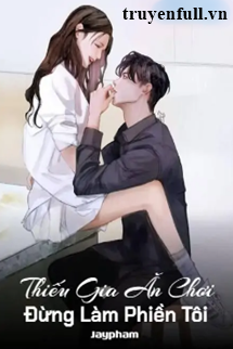 Thiếu Gia Ăn Chơi Đừng Làm Phiền Tôi book cover