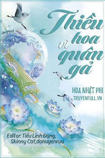 [Phần 2] Thiều Hoa Vì Quân Gả book cover