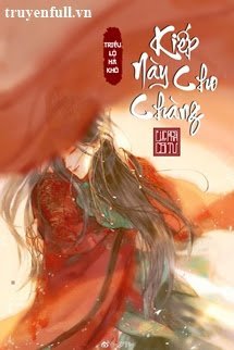 Kiếp Này Cho Chàng book cover