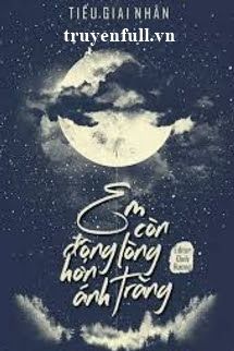 Em Còn Động Lòng Hơn Ánh Trăng book cover