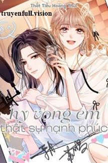 Hy Vọng Em, Thật Sự Hạnh Phúc book cover by Tác giả:Thất Tiểu Hoàng Thúc
