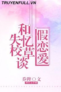Tháng Ngày Cùng Giáo Thảo Mất Trí Nhớ Giả Vờ Yêu Đương book cover