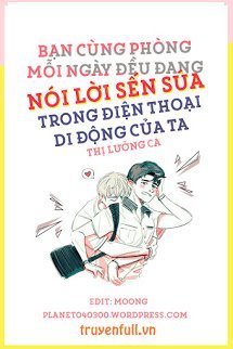Bạn Cùng Phòng Mỗi Ngày Đều Đang Nói Lời Sến Súa Trong Điện Thoại Di Động Của Ta book cover