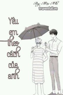 Yêu Em Theo Cách Của Anh book cover