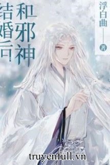 Sau Khi Kết Hôn Cùng Tà Thần book cover