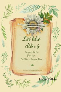Lời Khó Diễn Ý - Mị Dã book cover