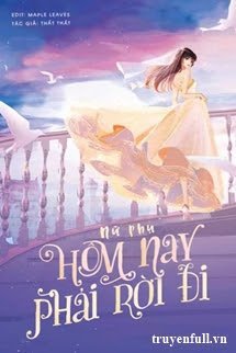 Nữ Phụ, Hôm Nay Phải Rời Đi book cover
