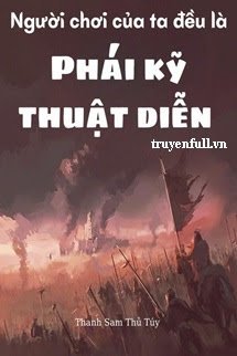 Người Chơi Của Ta Đều Là Phái Kỹ Thuật Diễn book cover