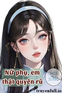 Nữ Phụ, Em Thật Quyến Rũ - Ngân Hắc Sắc Cover