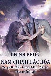 Chinh Phục Nam Chính Hắc Hóa book cover