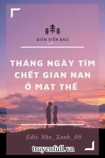 Tháng Ngày Tìm Chết Gian Nan Ở Mạt Thế book cover