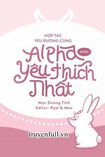 Hợp Tác Yêu Đương Cùng Alpha Được Yêu Thích Nhất book cover
