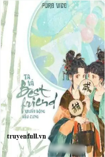 Ta Và Best Friend Khuấy Đảo Hậu Cung book cover